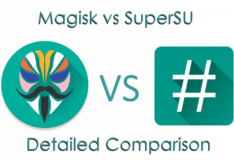 Magisk vs SuperSU | What's the best Method to root Android