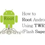 How to Root Your Android Phone with SuperSU and TWRP