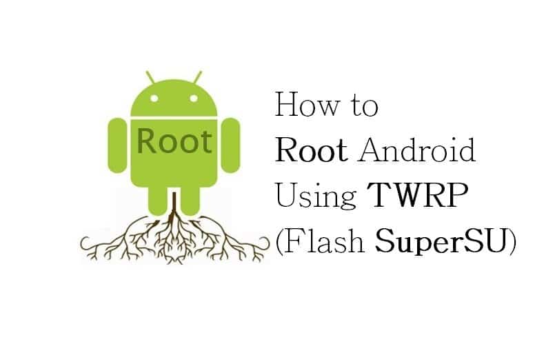 How to Root Your Android Phone with SuperSU and TWRP