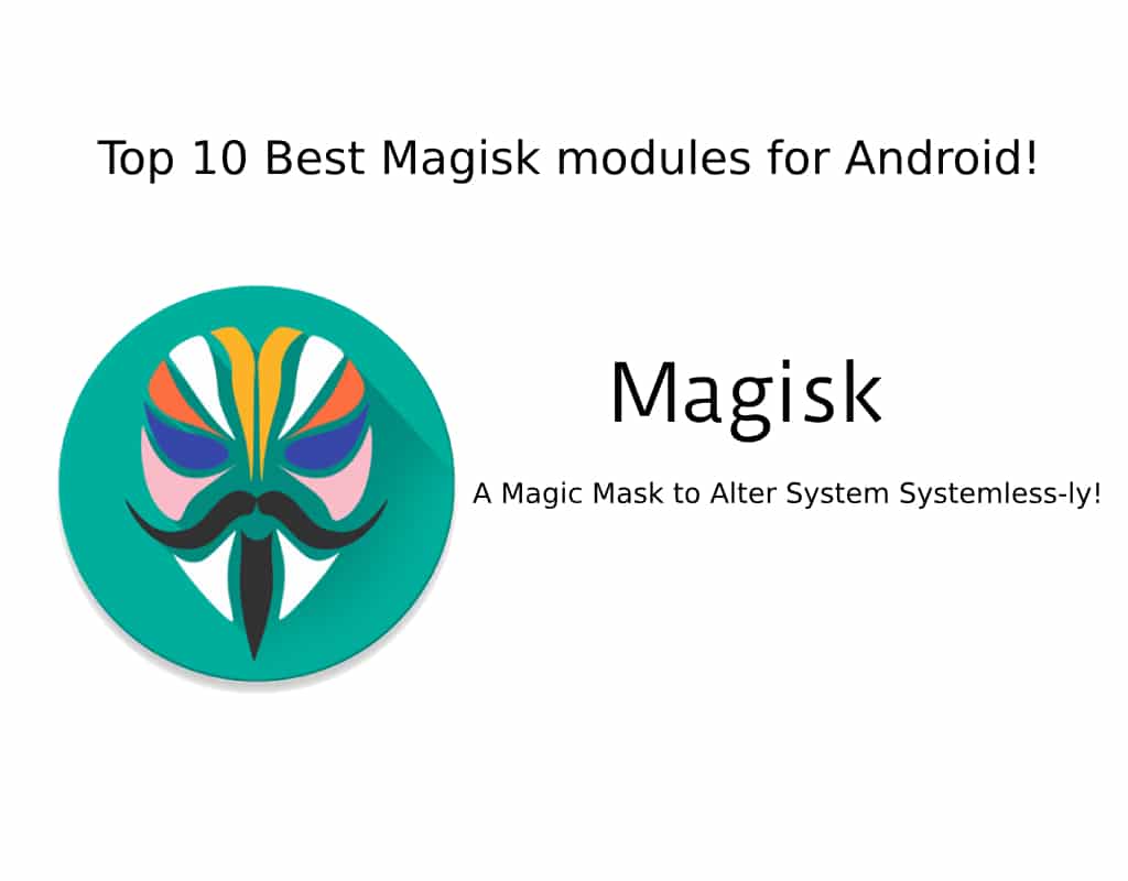 10 Essential Magisk Modules For Android Devices Android Trendyport