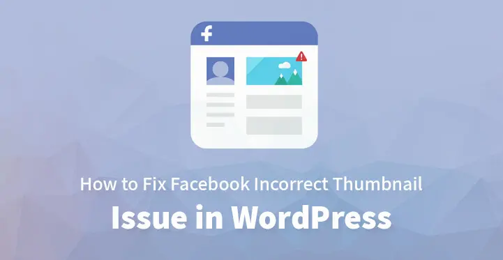 How to Fix Incorrect Facebook Thumbnails