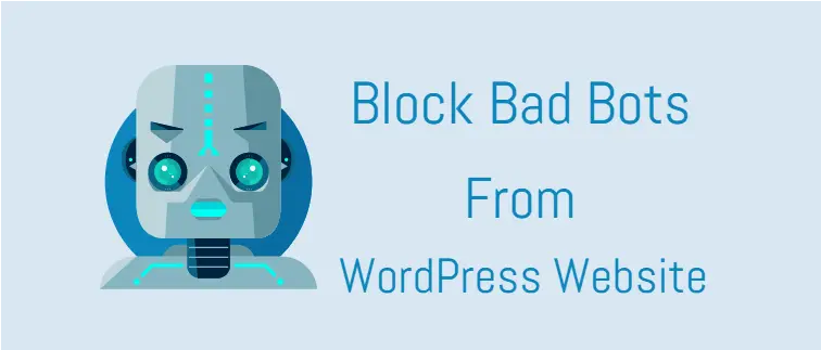Protect your WordPress site against bad bots