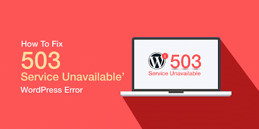 How to fix the 503 service unavailable error in WordPress 6