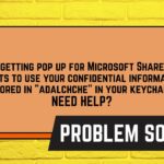 Fix 'Microsoft SharePoint Wants to Use Your Confidential on Mac'